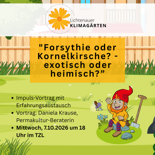 Vortrag Klimagärten: Forsythie oder Kornelkirsche - exotisch oder heimisch? Vortrag Klimagärten: Forsythie oder Kornelkirsche - exotisch oder heimisch?
